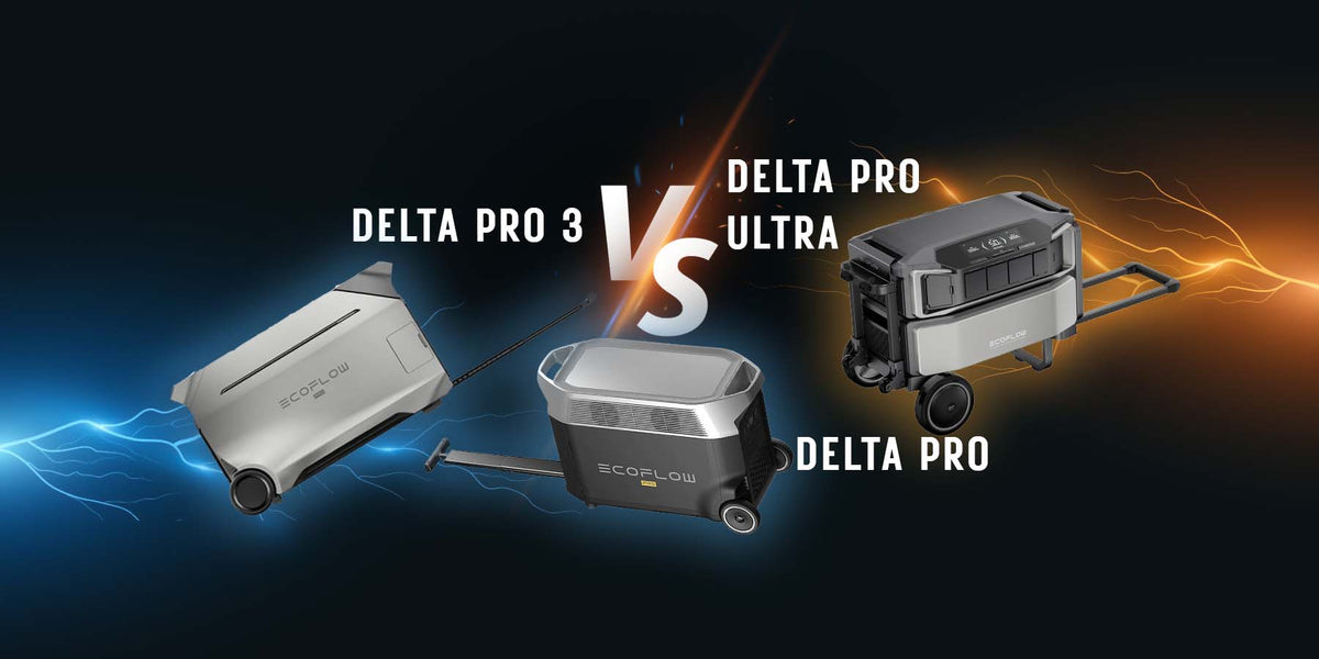 Delta Pro Vs Delta Pro Ultra Vs Delta Pro 3: Ultimate Power Showdown