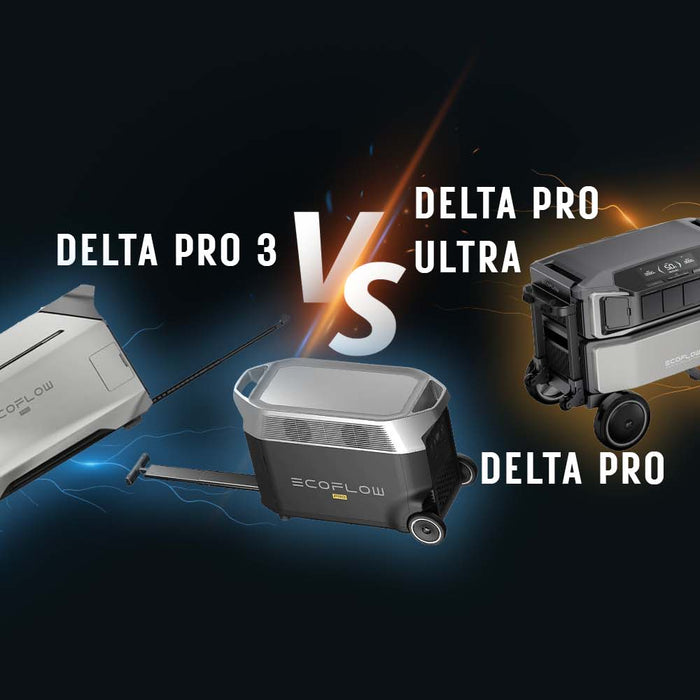 EcoFlow DELTA Pro 3 vs DELTA Pro Ultra vs DELTA Pro